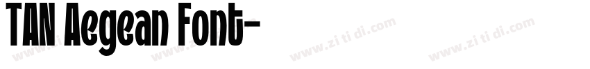 TAN Aegean Font字体转换